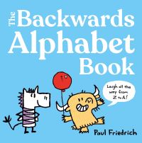 Book Cover for The Backwards Alphabet Book by Paul Friedrich