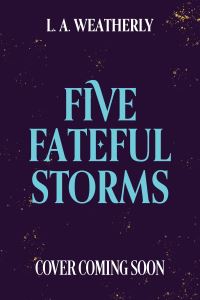 Book Cover for Kindred Trilogy: Five Fateful Storms by LA Weatherly