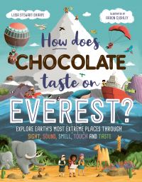 Book Cover for How Does Chocolate Taste on Everest? by Leisa StewartSharpe