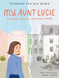 Book Cover for My Aunt Lucie by Stephanie van den Bergh