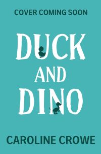 Book Cover for Duck and Dino: It's a Jungle Out There by Caroline Crowe