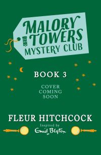 Book Cover for Malory Towers Mystery Club: Malory Towers Mystery Club by Fleur Hitchcock