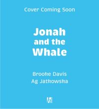 Book Cover for The Story of Jonah and the Whale by Brooke Davis