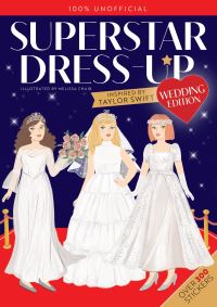 Book Cover for Superstar Dress-Up Taylor Swift: 100% Unofficial WEDDING EDITION by Hodder Childrens Books