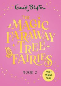 Book Cover for The Magic Faraway Tree Fairies by Enid Blyton