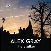 Book Cover for The Stalker by Alex Gray
