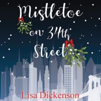 Book Cover for Mistletoe on 34th Street by Lisa Dickenson