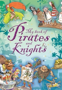 Book Cover for My Book of Pirates & Knights by Jackie Hamley