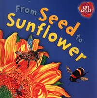 Book Cover for From Seed to Sunflower by Gerald Legg, David Salariya