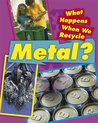 Book Cover for What Happens When We Recycle Metal? by Jillian Powell