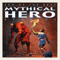 Book Cover for Mythical Hero Stories by David West, Steve Parker