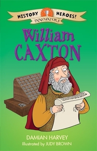 Book Cover for William Caxton by Damian Harvey