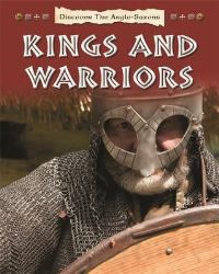 Book Cover for Discover the Anglo-Saxons. Kings and Warriors by Moira Butterfield