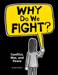 Book Cover for Why Do We Fight? by Niki Walker