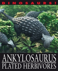 Book Cover for Ankylosaurus and Other Armoured and Plated Herbivores by David West