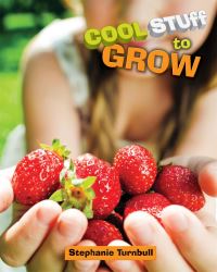 Book Cover for Cool Stuff to Grow by Stephanie Turnbull