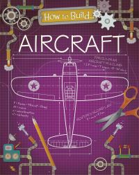 Book Cover for How to Build Aircraft by Rita Storey