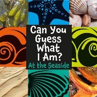 Book Cover for Can You Guess What I Am?. At the Seaside by J P Percy