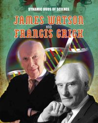 Book Cover for James Watson and Francis Crick by Matt Anniss