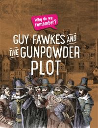 Book Cover for Guy Fawkes and the Gunpowder Plot by Izzi Howell