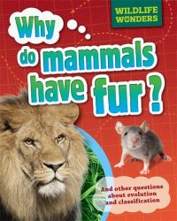Book Cover for Why Do Mammals Have Fur? And Other Questions About Evolution and Classification by Pat Jacobs