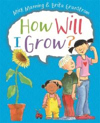 Book Cover for How Will I Grow? by Mick Manning