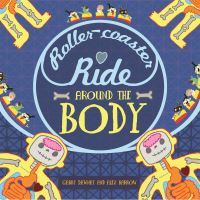 Book Cover for Roller-Coaster Ride Around the Body by Gabby Dawnay