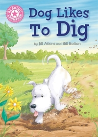 Book Cover for Dog Likes to Dig by Jill Atkins