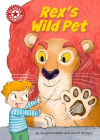 Book Cover for Reading Champion: Rex's Wild Pet by Sheryl Webster