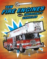 Book Cover for Ten Fire Engines and Emergency Vehicles by Chris Oxlade