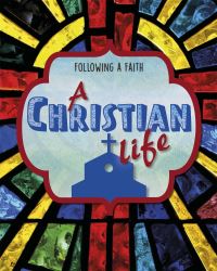Book Cover for A Christian Life by Cath Senker