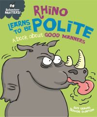Book Cover for Rhino Learns to Be Polite by Sue Graves