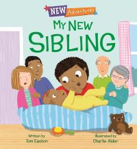 Book Cover for My New Sibling by Charlie Alder