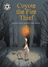Book Cover for Coyote the Fire Thief by Mick Gowar