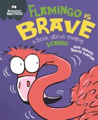 Book Cover for Flamingo Is Brave by Sue Graves