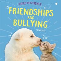 Book Cover for Friendships and Bullying by Honor Head