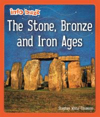 Book Cover for The Stone, Bronze and Iron Ages by Stephen WhiteThomson