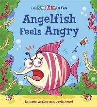Book Cover for Angelfish Feels Angry by Katie Woolley