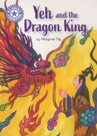 Book Cover for Yeh and the Dragon King by Mingmei Yip