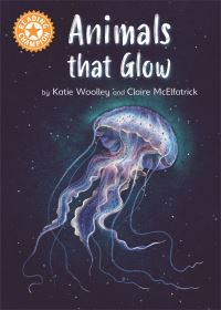 Book Cover for Animals That Glow by Katie Woolley