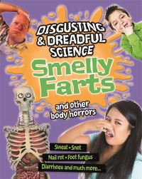 Book Cover for Smelly Farts and Other Body Horrors by Anna Claybourne