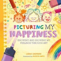 Book Cover for Picturing My Happiness by Anna Shepherd