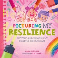Book Cover for Picturing My Resilience by Anna Shepherd