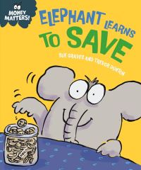 Book Cover for Elephant Learns to Save by Sue Graves