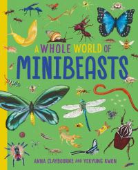 Book Cover for A Whole World of Minibeasts by Anna Claybourne