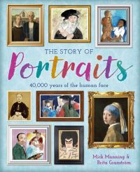 Book Cover for The Story of Portraits by Mick Manning, Brita Granström