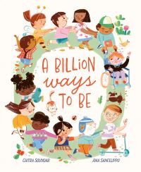 Book Cover for A Billion Ways to Be by Chitra Soundar