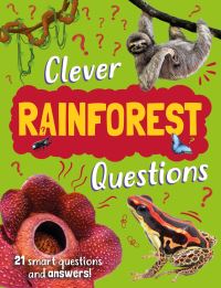 Book Cover for Clever Rainforest Questions by Annabelle Lynch