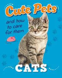 Book Cover for Cute Pets! And How to Care For Them by Judith Heneghan