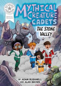 Book Cover for Reading Champion: Graphics: Mythical Creature Cadets: The Stone Valley by Adam Bushnell